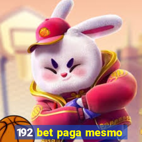 192 bet paga mesmo